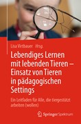 Cover Lebendiges Lernen mit lebenden Tieren – Einsatz von Tieren in pädagogischen Settings