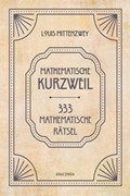Cover Mathematische Kurzweil. 333 mathematische Rätsel