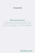 Cover Basiswissen Krankenhausfinanzierung für Einsteiger und Praktiker