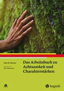 Cover Das Arbeitsbuch zu Achtsamkeit und Charakterstärken