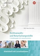 Cover Rechtsanwalts- und Notarfachangestellte. 3. Ausbildungsjahr, fall- und praxisorientiert Arbeitsheft