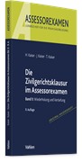 Cover Die Zivilgerichtsklausur im Assessorexamen