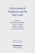 Cover Extracanonical Traditions and the Holy Land