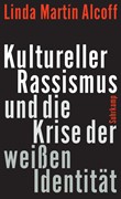 Cover Kultureller Rassismus und die Krise der weißen Identität