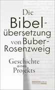 Cover Die Bibelübersetzung von Buber-Rosenzweig
