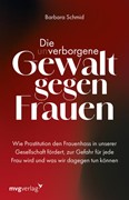 Cover Die (un)verborgene Gewalt gegen Frauen
