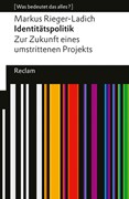 Cover Identitätspolitik. Zur Zukunft eines umstrittenen Projekts