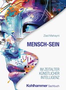Cover Mensch-Sein im Zeitalter Künstlicher Intelligenz