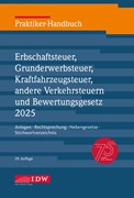 Cover Praktiker-Handbuch Erbschaftsteuer, Grunderwerbsteuer, Kraftfahrzeugsteuer, andere Verkehrsteuern und Bewertungsgesetz 2025, 29. Auflage