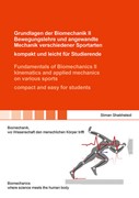 Cover Grundlagen der Biomechanik II Bewegungslehre und angewandte Mechanik verschiedener Sportarten - kompakt und leicht für Studierende / Fundamentals of Biomechanics II kinematics and applied mechanics on various sports - compact and easy for students