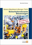 Cover Sichere Maschinen in Europa - Teil 4 - Sicherheitsrelevante Steuerungen