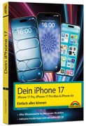 Cover Dein iPhone 17 - iPhone 17, iPhone 17 Pro, iPhone 17 Pro Max oder iPhone Air - Einfach alles können