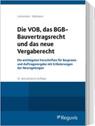 Cover Die VOB, das BGB-Bauvertragsrecht und das neue Vergaberecht