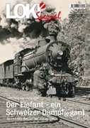 Cover LOKI Spezial Nr. 57 'Der Elefant - ein Schweizer Dampfgigant'