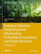 Cover Ecological Urbanism: Integrating Green Infrastructure, Technological Innovations, and Climate Resilience - Volume 2