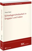 Cover Schiedsgerichtsbarkeit in Singapur und Indien