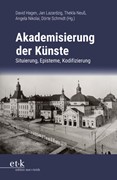 Cover Akademisierung der Künste