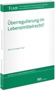 Cover Überregulierung im Lebensmittelrecht?