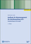 Cover Kaufleute für Büromanagement: Die Abschlussprüfung Teil I