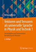 Cover Vektoren und Tensoren als universelle Sprache in Physik und Technik 1