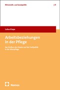 Cover Arbeitsbeziehungen in der Pflege