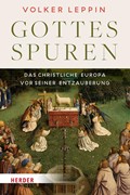 Cover Gottesspuren. Das christliche Europa vor seiner Entzauberung