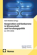 Cover Kooperation und Konkurrenz in Wissenschaft und Forschungspolitik (ca. 1970–2000)