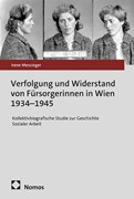 Cover Verfolgung und Widerstand von Fürsorgerinnen in Wien 1934–1945