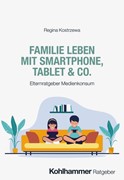 Cover Familie leben mit Smartphone, Tablet & Co.