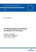 Cover Die Beschützergarantenstellung von Kindern für ihre Eltern