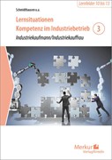 Cover Lernsituationen Kompetenz im Industriebetrieb - Band 3