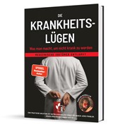 Cover Die Krankheitslügen - Was man macht, um nicht krank zu werden.