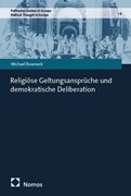 Cover Religiöse Geltungsansprüche und demokratische Deliberation