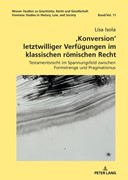 Cover ,Konversion' letztwilliger Verfügungen im klassischen römischen Recht