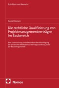 Cover Die rechtliche Qualifizierung von Projektmanagementverträgen im Baubereich