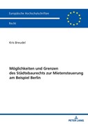 Cover Möglichkeiten und Grenzen des Städtebaurechts zur Mietensteuerung am Beispiel Berlin