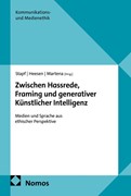Cover Zwischen Hassrede, Framing und generativer Künstlicher Intelligenz