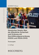 Cover Hessisches Gesetz über die öffentliche Sicherheit und Ordnung und Verordnung zur Durchführung des Hessischen Gesetzes über die öffentliche Sicherheit und Ordnung und zur Durchführung des Hessischen Freiwilligen-Polizeidienst-Gesetzes (HSOG und HSOG-DVO)
