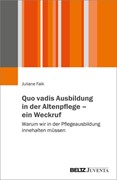Cover Quo vadis Ausbildung in der Altenpflege – ein Weckruf