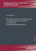 Cover Der Einsatz zentraler Servicefunktionen in entflochtenen Unternehmen am Beispiel des Eisenbahnregulierungsrechts