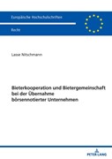 Cover Bieterkooperation und Bietergemeinschaft bei der Übernahme börsennotierter Unternehmen