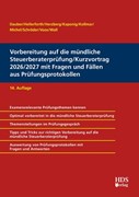 Cover Vorbereitung auf die mündliche Steuerberaterprüfung/Kurzvortrag 2026/2027 mit Fragen und Fällen aus Prüfungsprotokollen