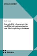 Cover Immaterielle Leistungsanreize zur Mitarbeitendenmotivation und -bindung in Organisationen