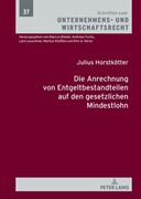 Cover Die Anrechnung von Entgeltbestandteilen auf den gesetzlichen Mindestlohn