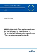 Cover § 266 StGB und die Überwachungspflichten des Aufsichtsrats im Kreditinstitut - Zur Strafbarkeit bei geldwäscherechtlichen Pflichtverletzungen des Vorstands