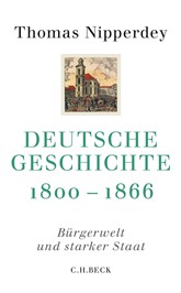 Cover: Nipperdey, Thomas, Deutsche Geschichte 1800-1866