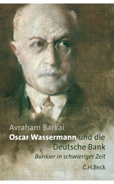 Cover: Barkai, Avraham, Oscar Wassermann und die Deutsche Bank