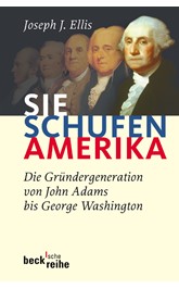 Cover: Ellis, Joseph J., Sie schufen Amerika