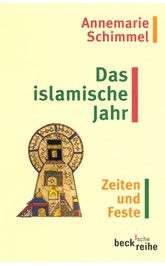 Cover: Schimmel, Annemarie, Das islamische Jahr