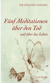 Cover: Cheng, Francois, Fünf Meditationen über den Tod